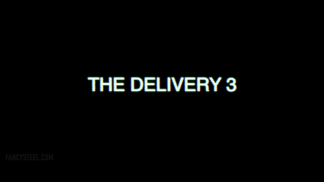 Fancy Steel Movie Review: The Delivery 3